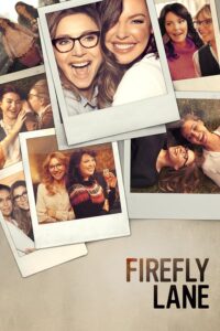 Firefly Lane Season 1 – ไฟร์ฟรายเลน มิตรภาพและความทรงจำ 1 (ซับไทย)