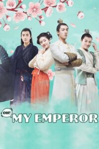 Oh! My Emperor Season 1 – ฮ่องเต้ที่รัก 1 (ซับไทย)