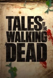 Tales of the Walking Dead Season 1 (ซับไทย)