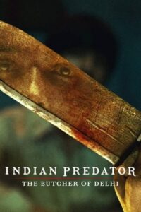 Indian Predator: The Butcher of Delhi Season 1 – ฆาตกรหั่นศพแห่งเดลี 1 (ซับไทย)