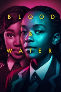 Blood & Water Season 1 – เลือดหรือน้ำ 1 (ซับไทย)