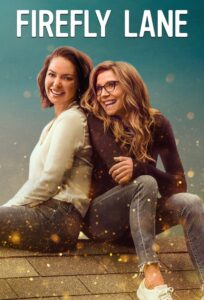 Firefly Lane Season 2 – ไฟร์ฟรายเลน มิตรภาพและความทรงจำ 2 (ซับไทย)