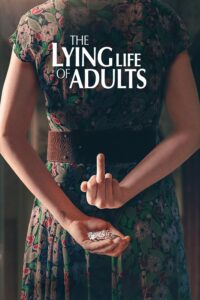 The Lying Life of Adults Season 1 – ชีวิตโกหกของผู้ใหญ่ 1 (ซับไทย)