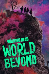 The Walking Dead: World Beyond Season 1 – เดอะวอล์กกิงเดด: สู่โลกกว้าง 1 (ซับไทย)