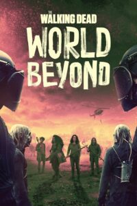 The Walking Dead: World Beyond Season 2 – เดอะวอล์กกิงเดด: สู่โลกกว้าง 2 (ซับไทย)