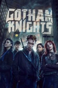 Gotham Knights Season 1 – ก็อตแธม ไนทส์: อัศวินแห่งก็อตแธม ภาค 1 (ซับไทย)
