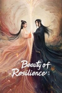 Beauty of Resilience – ตำนานเลือดฟีนิกซ์ (ซับไทย)