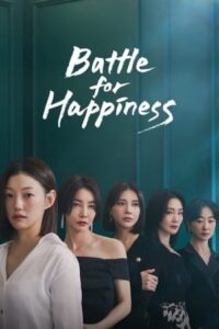 Battle for Happiness – ความสุขเธอนั้น ขอฉันเถอะนะ (ซับไทย)