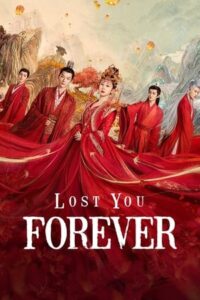 Lost You Forever – ห้วงคำนึงดวงใจนิรันดร์ (ซับไทย)
