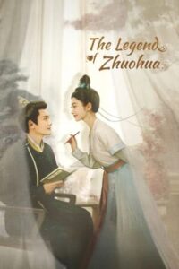 The Legend of Zhuohua – ขุนนางหญิงยอดเสน่หา (ซับไทย)
