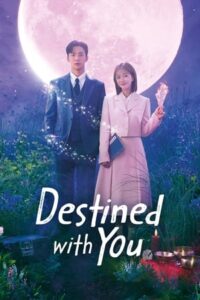Destined with You – รักสุดวิสัย หัวใจไม่ให้เลี่ยง (ซับไทย)