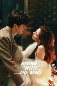 Rising With the Wind – พลิกชะตา ฝ่าเกมธุรกิจ (ซับไทย)