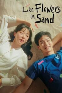 Like Flowers in Sand – ดอกไม้สังเวียนทราย ซับไทย