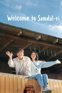 Welcome to Samdal-ri – สู่อ้อมกอดซัมดัลลี (ซับไทย)