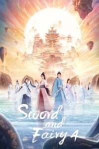 Sword and Fairy 4 (2024) – เซียนกระบี่พิชิตมาร 4 ซับไทย