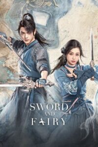 Sword and Fairy 6 (2024) – เซียนกระบี่เปิดผนึกพิชิตชะตา ซับไทย