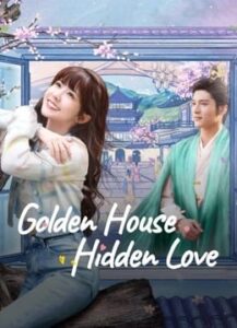 Golden House Hidden Love (2024) – ซ่อนสามีในบ้านที่รัก ซับไทย