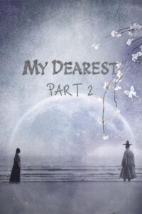 My Dearest Part 2 – เธอที่รัก พาร์ท 2 ซับไทย