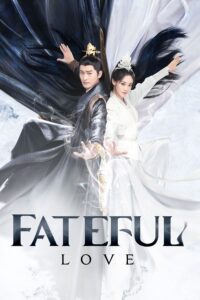 Fateful Love – ลิขิตรักสองนครา (ซับไทย)