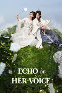 Echo of Her Voice – คีตาพานพบ (ซับไทย)