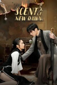 Scent of New Dawn สุคนธ์ซ่อนกลิ่น (ซับไทย)