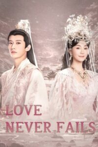 Love Never Fails – พานพบอีกครายามบุปผาโปรยปราย (ซับไทย)