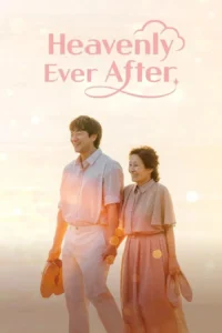 Heavenly Ever After – ในสวรรค์นิรันดร (ซับไทย)