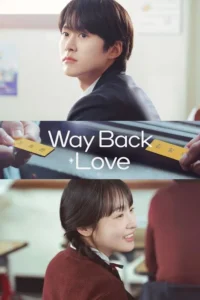 Way Back Love – สัปดาห์สุดท้ายกับนายยมทูต (ซับไทย)