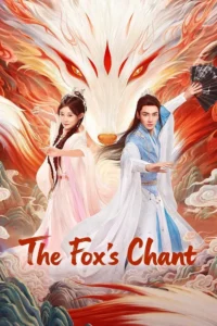 The Fox’s Chant ลำนำรักเผ่าจิ้งจอก (ซับไทย)
