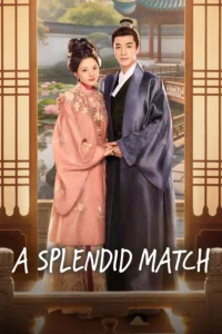 A Splendid Match หงส์เหนือบัลลังก์ (ซับไทย)